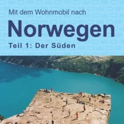 Mit Dem Wohnmobil Nach Norwegen Teil 1: Der Süden Vom Womo-Verlag