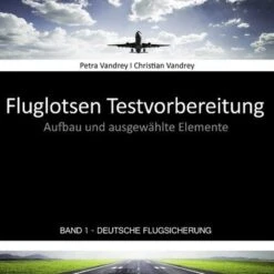 Fluglotsen Testvorbereitung - Band 1 Deutsche Flugsicherung